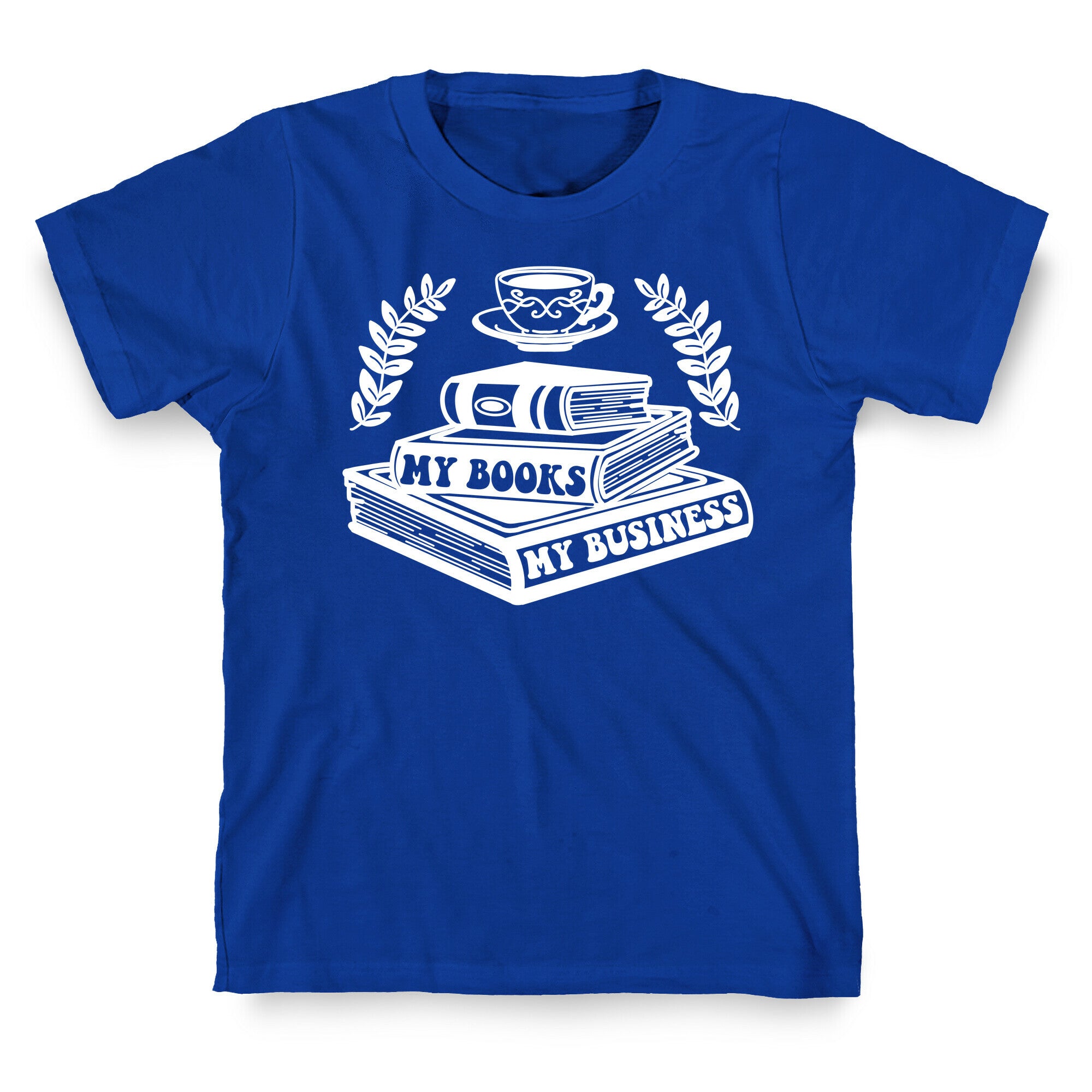My Books My Business T-Shirt