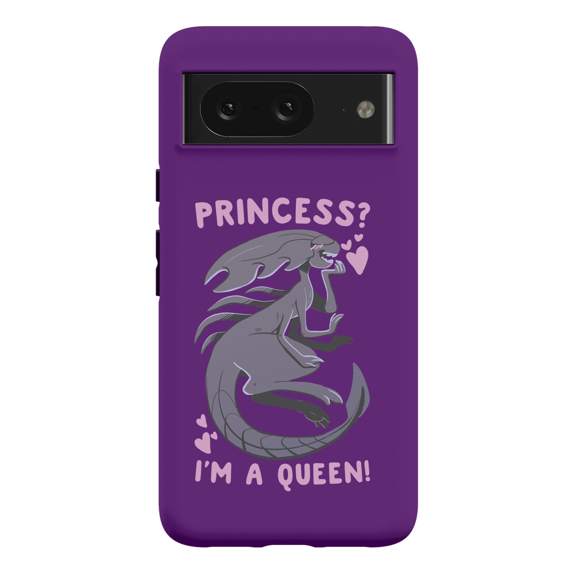 Princess? I'm a Xenomorph Queen! Phone Case