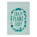 Crazy Plant Lady Garden Flag