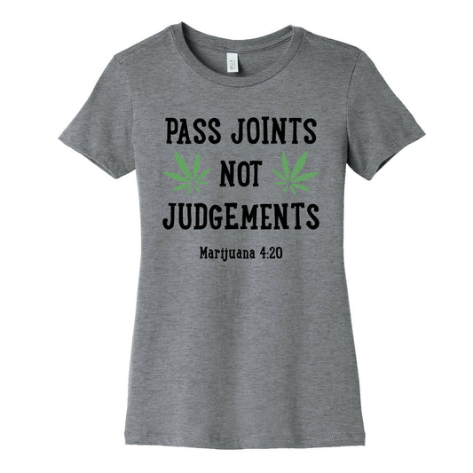 Pass Joints Not Judgements Women's Cotton Tee