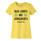 Pass Joints Not Judgements Women's Cotton Tee