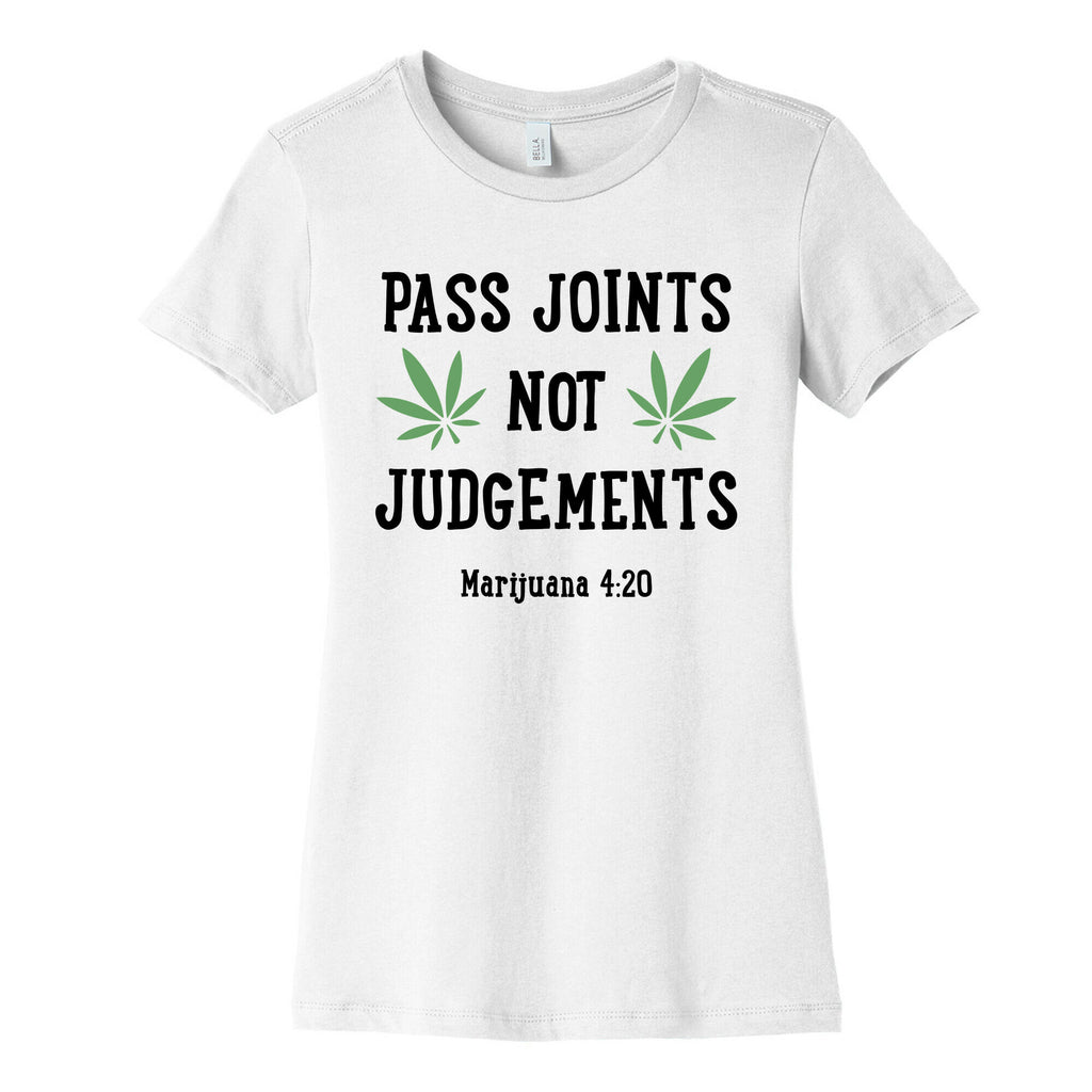 Pass Joints Not Judgements Women's Cotton Tee