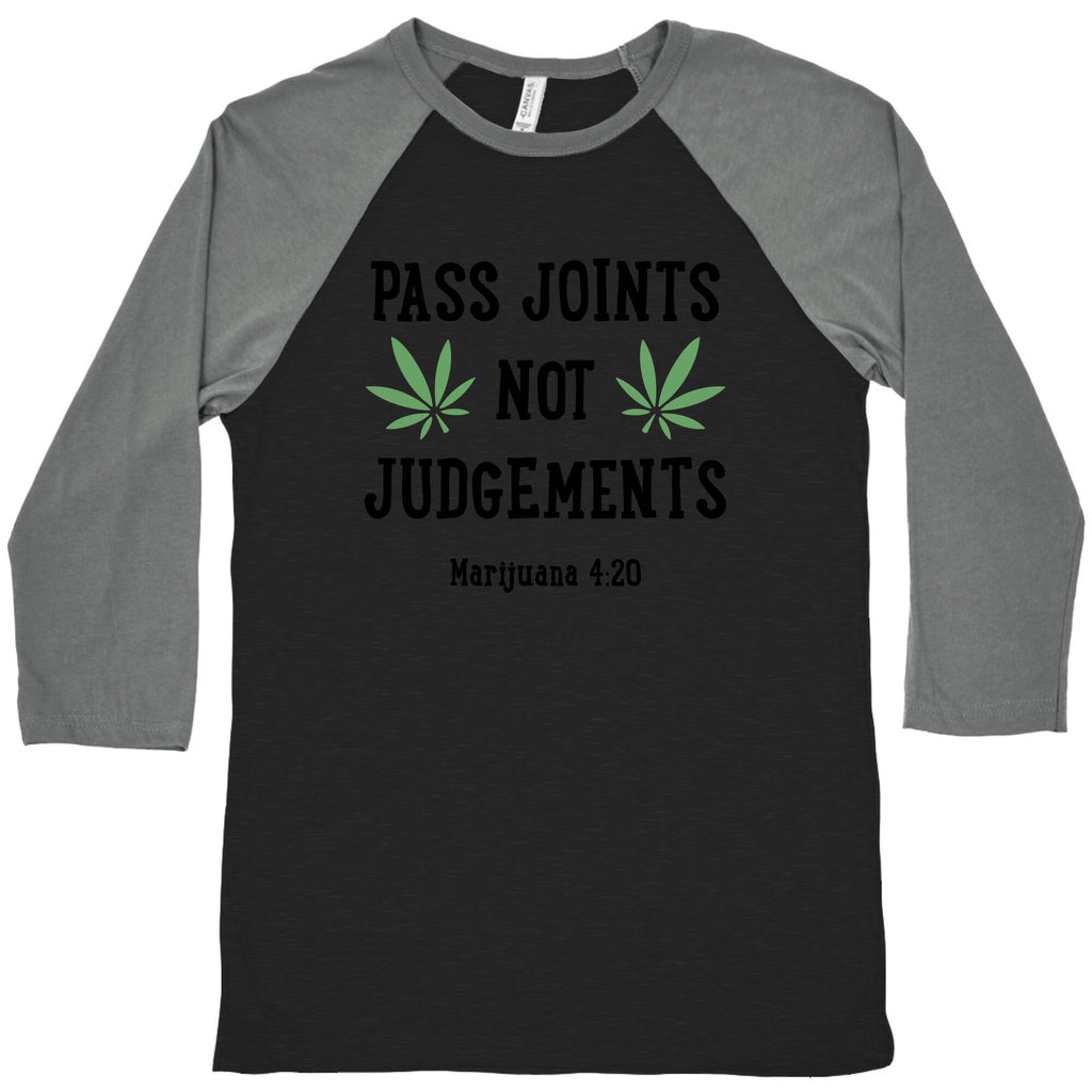 Pass Joints Not Judgements Baseball Tee