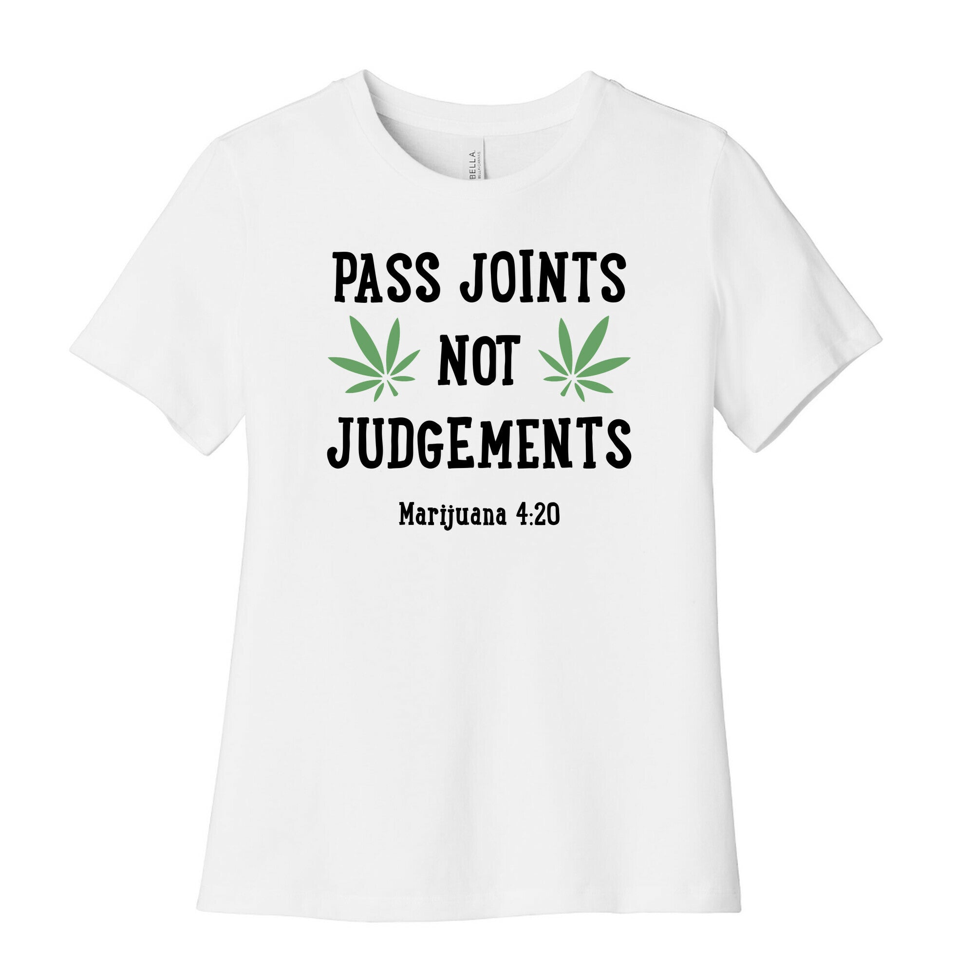 Pass Joints Not Judgements Women's Cotton Tee
