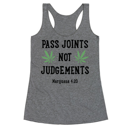 Pass Joints Not Judgements Racerback Tank