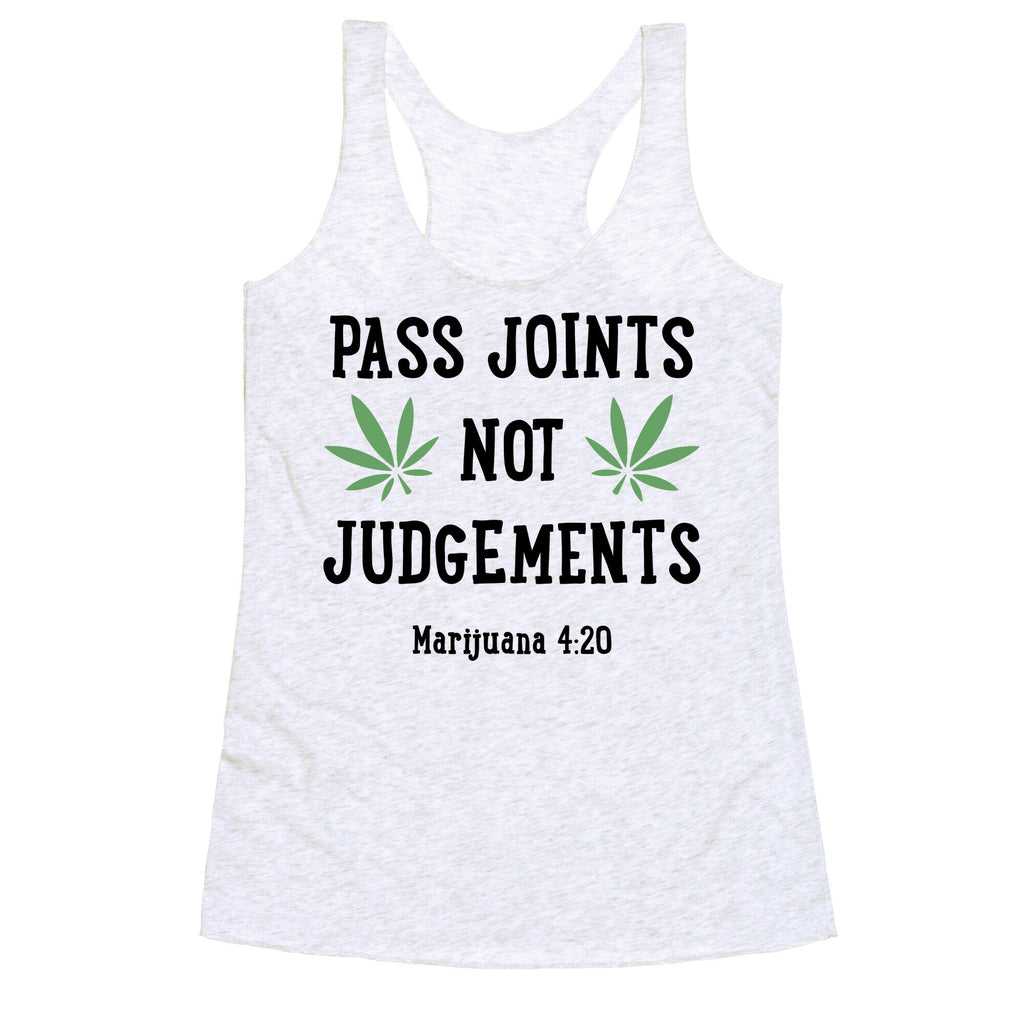 Pass Joints Not Judgements Racerback Tank