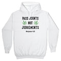 Pass Joints Not Judgements Hoodie
