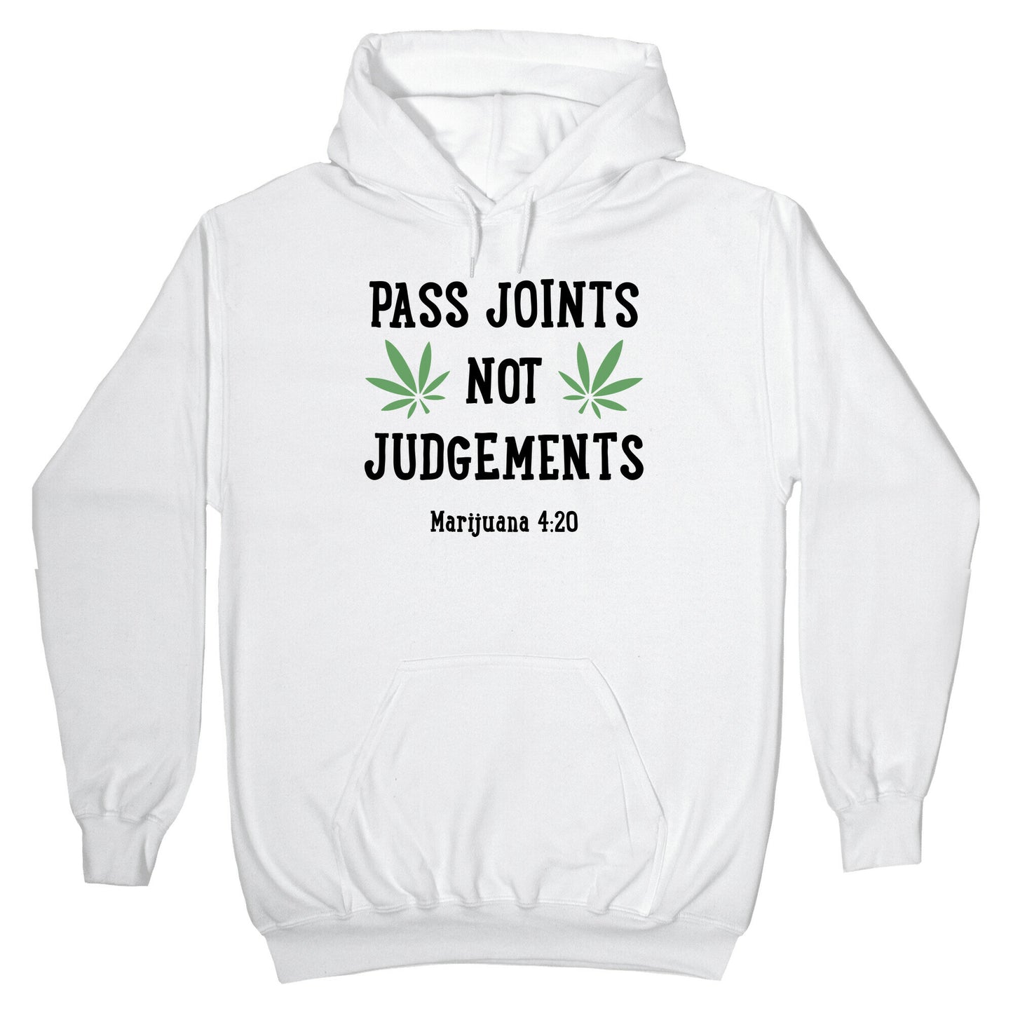 Pass Joints Not Judgements Hoodie