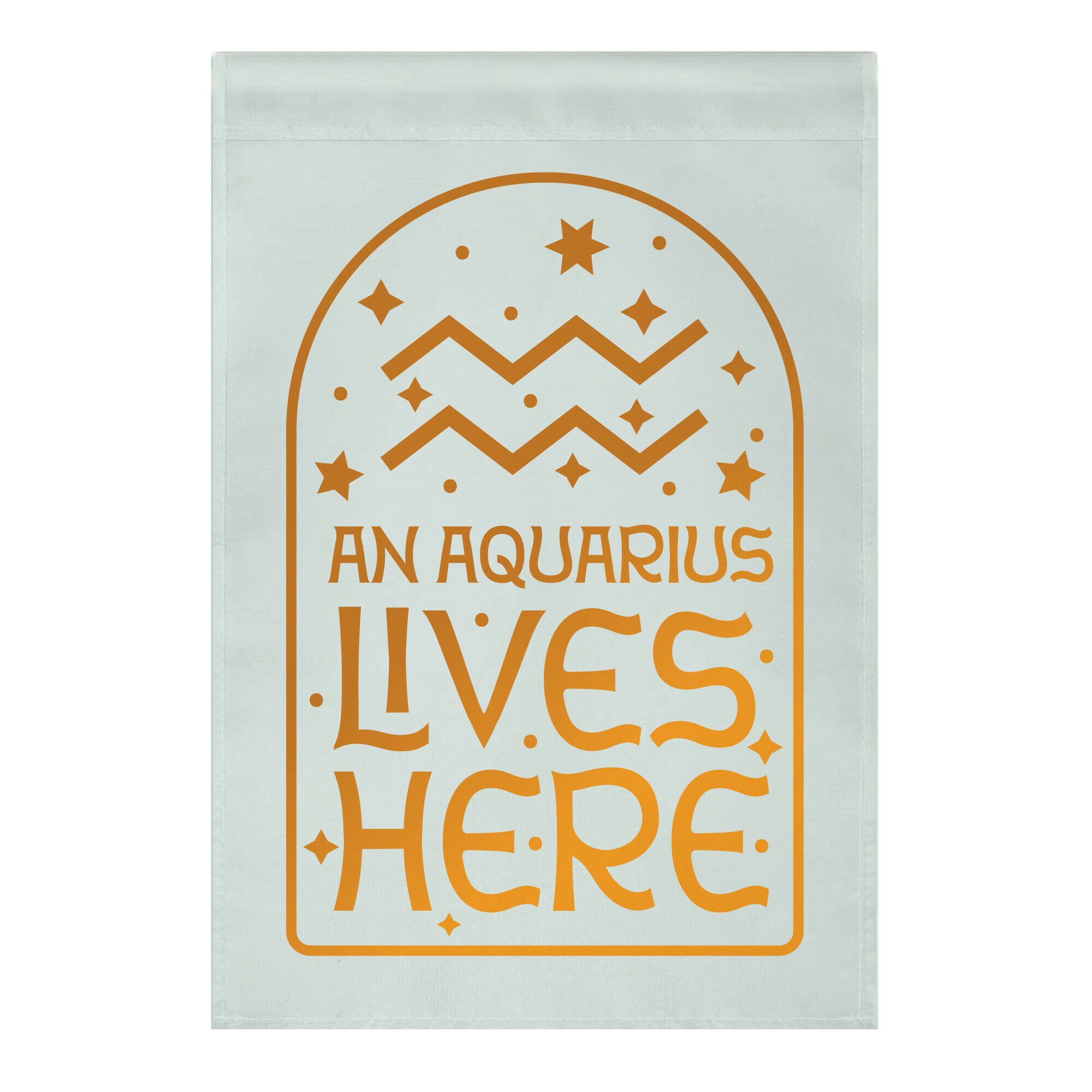 An Aquarius Lives Here  Garden Flag