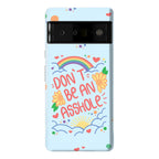 Don't Be An Asshole Phone Case