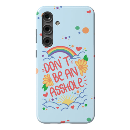 Don't Be An Asshole Phone Case