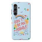 Don't Be An Asshole Phone Case