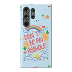 Don't Be An Asshole Phone Case