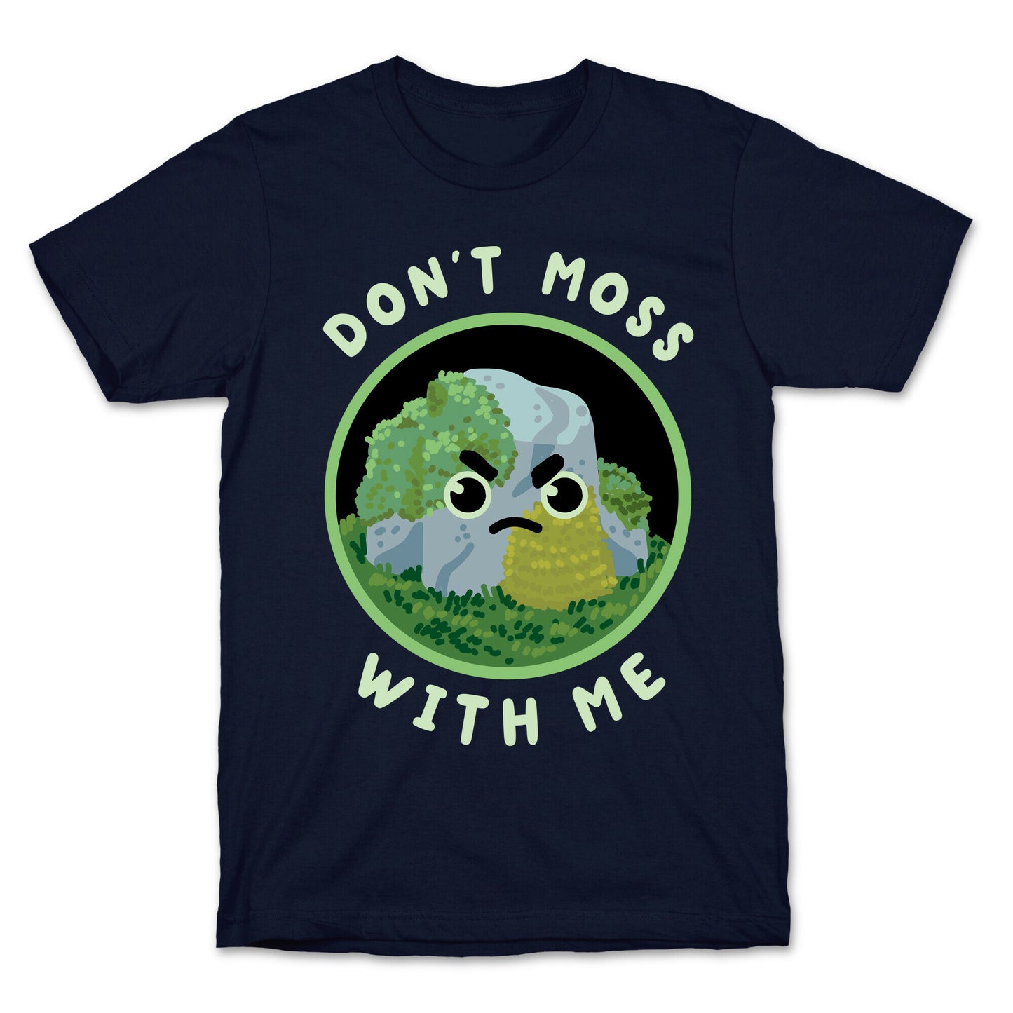 Don't Moss With Me T-Shirt