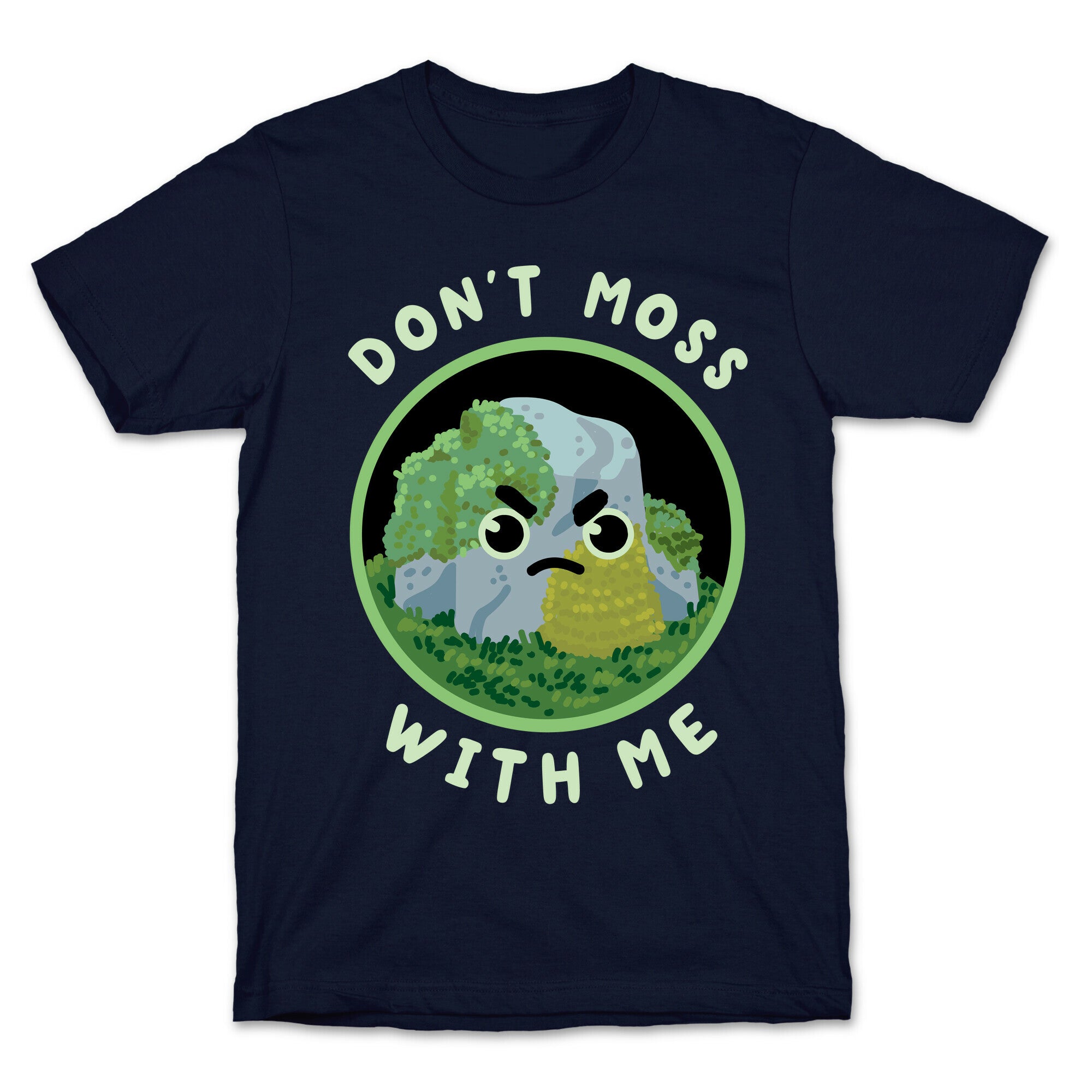 Don't Moss With Me T-Shirt