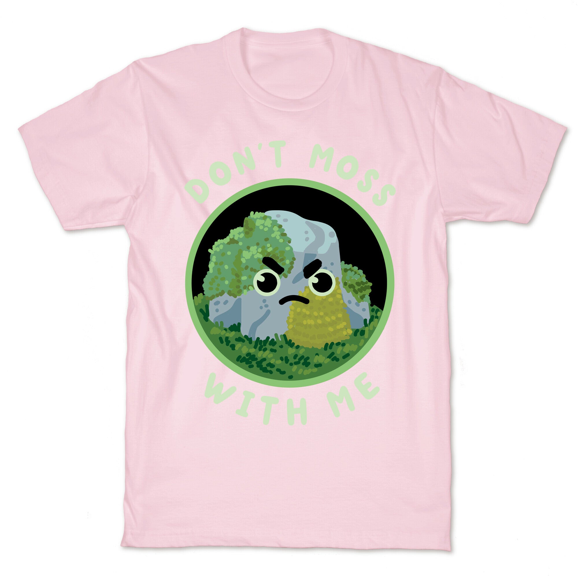 Don't Moss With Me T-Shirt
