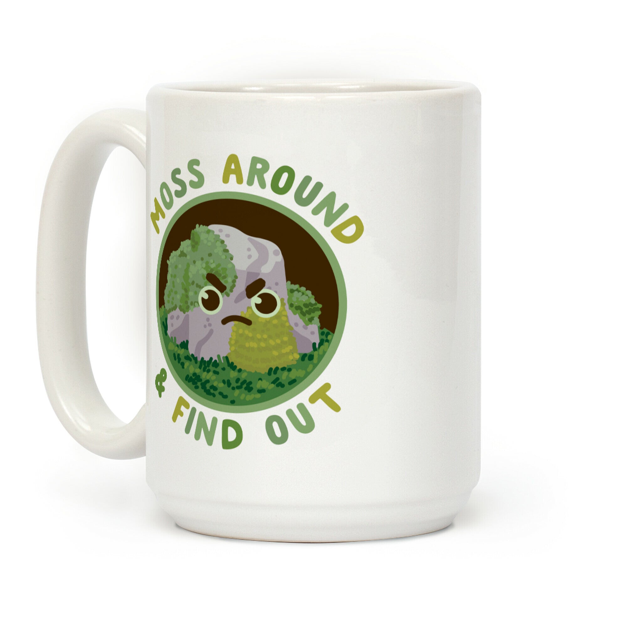 Moss Around And Find Out Coffee Mug