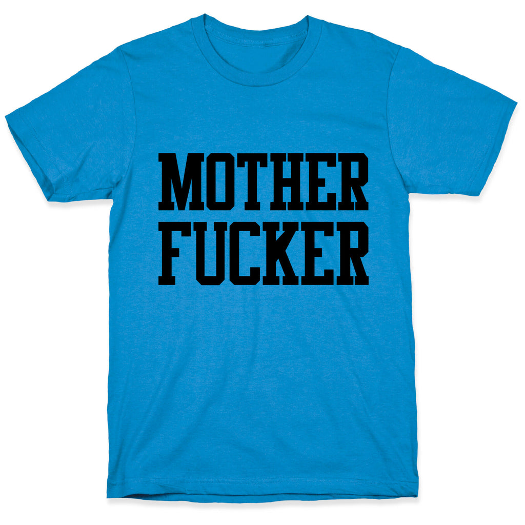 MILF & Motherfucker Pair (Motherfucker) T-Shirt