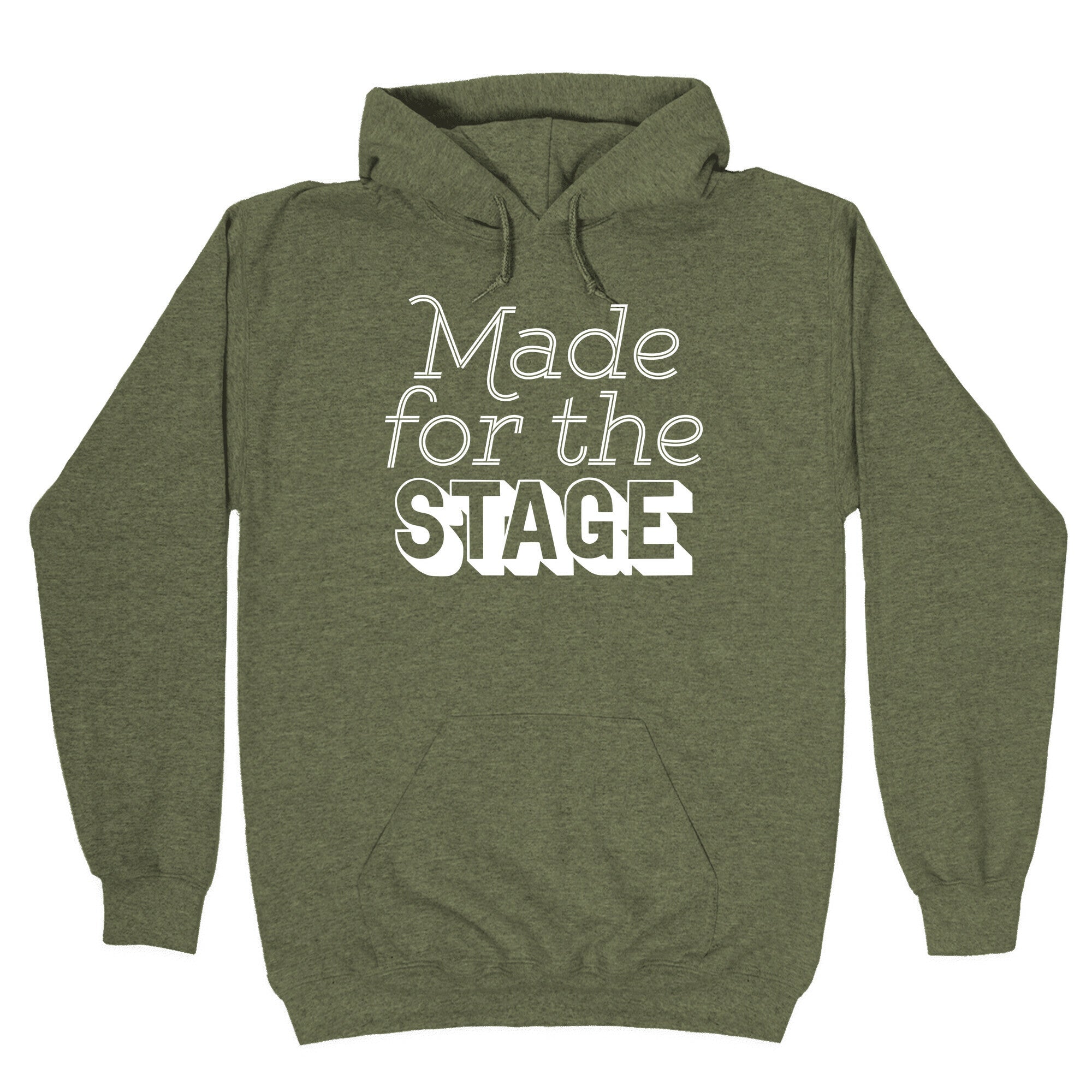 Made For The Stage Hoodie