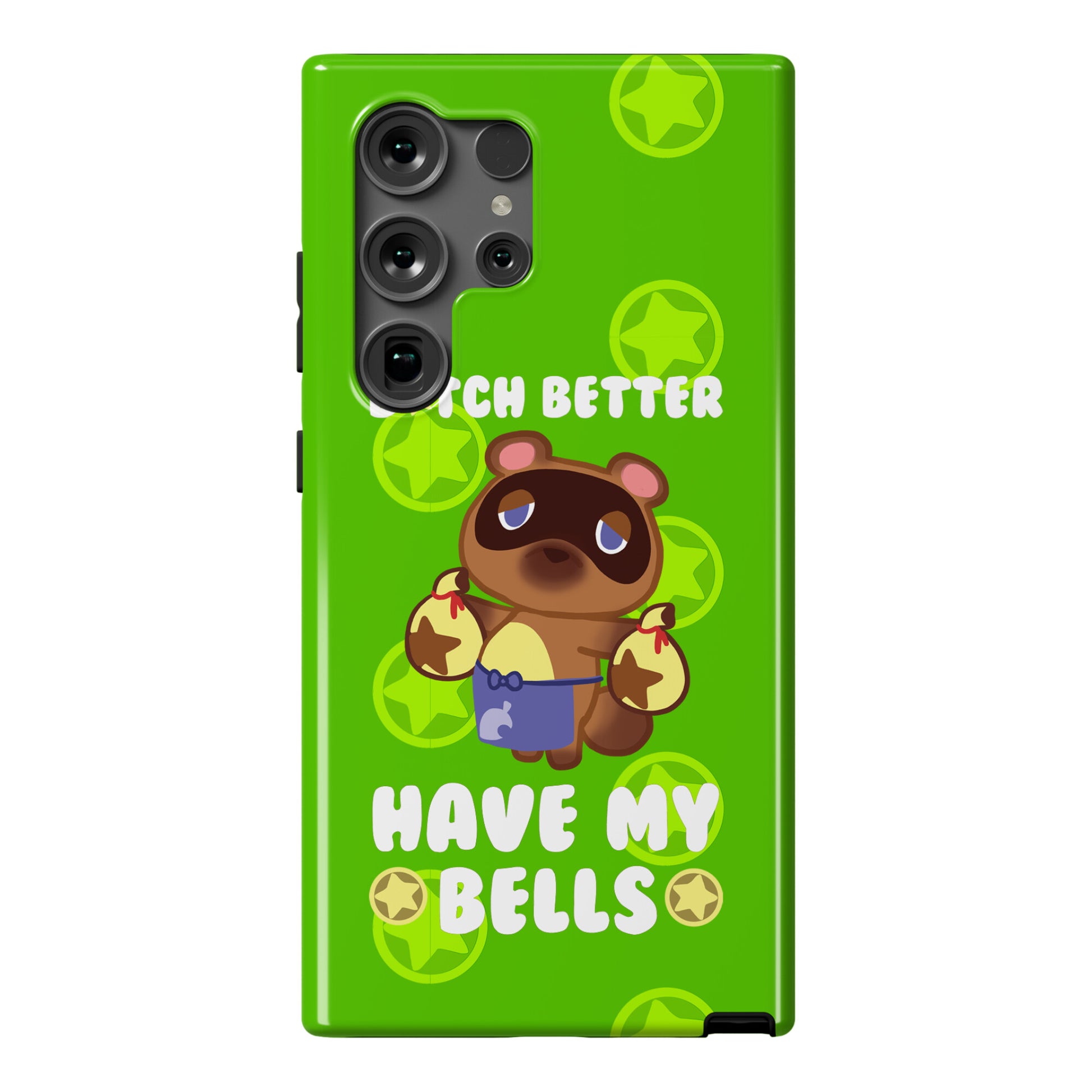 B*tch Better Have My Bells - Animal Crossing Phone Case