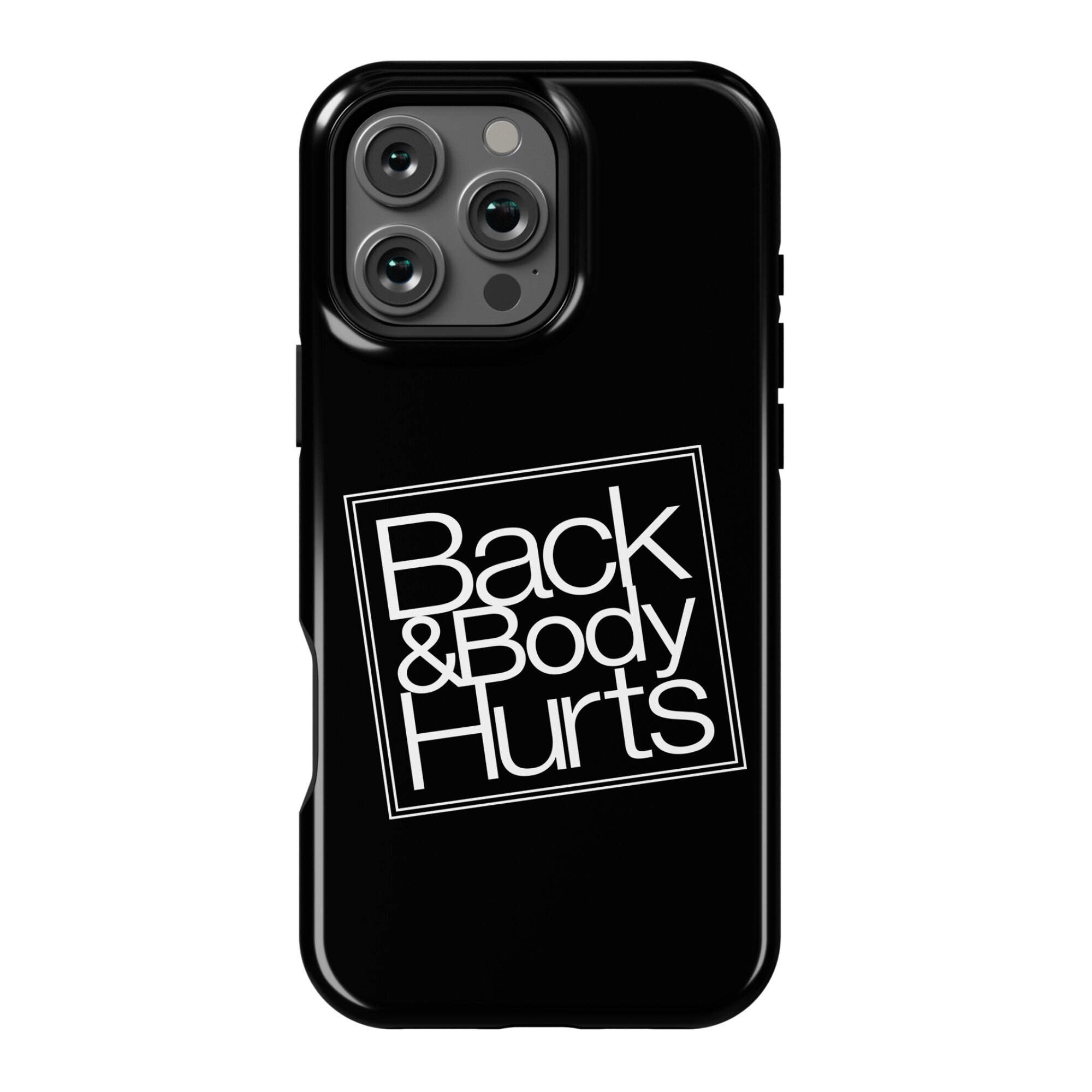 Back & Body Hurts Parody Phone Case