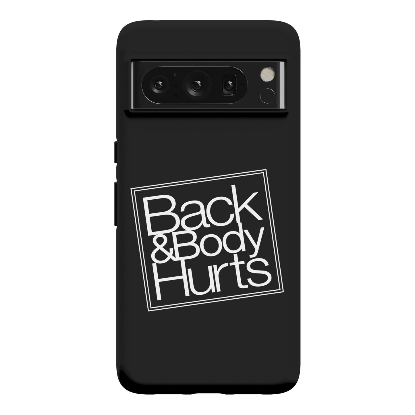 Back & Body Hurts Parody Phone Case