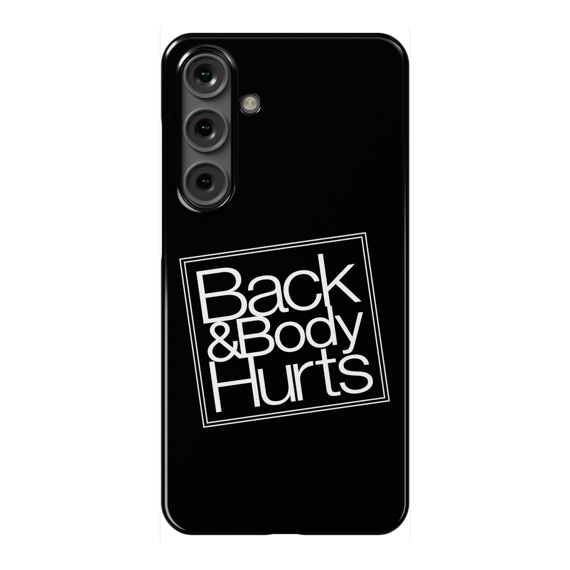 Back & Body Hurts Parody Phone Case