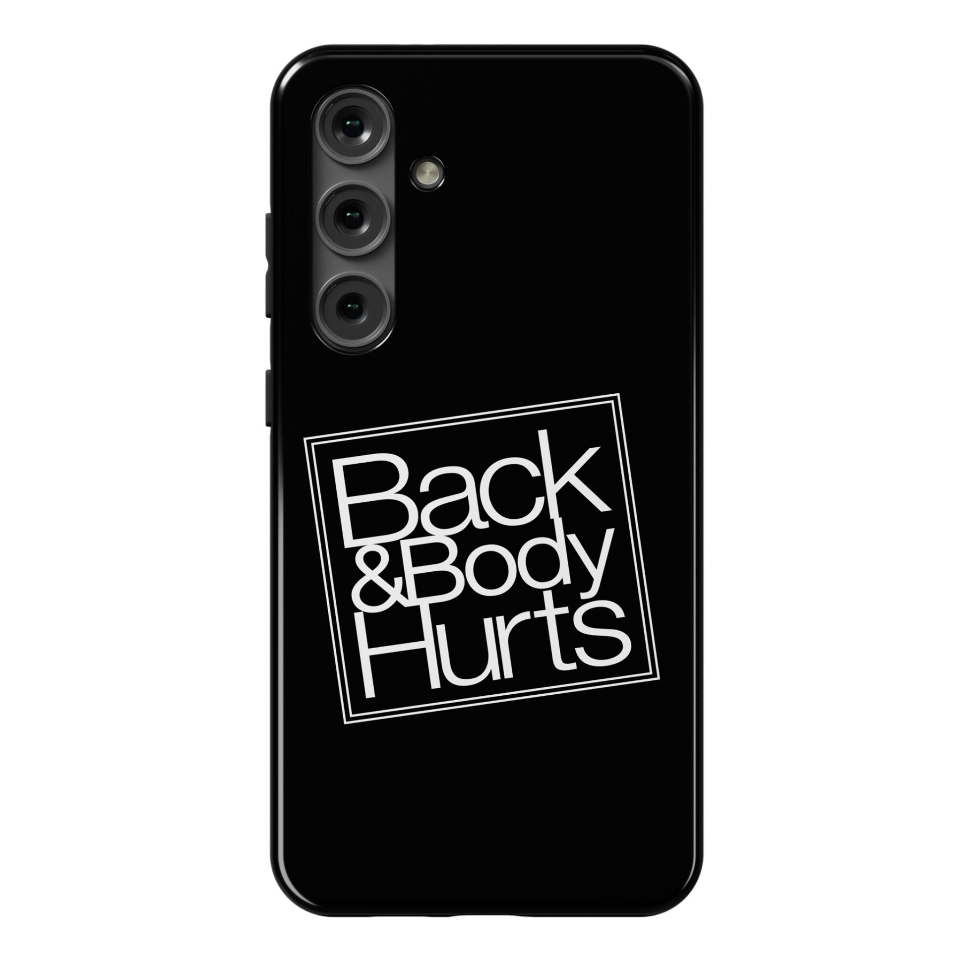 Back & Body Hurts Parody Phone Case