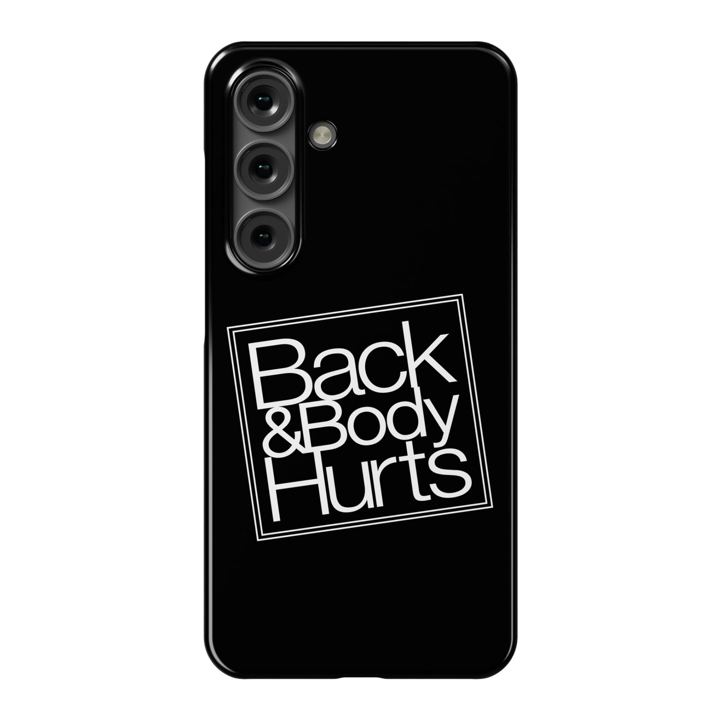 Back & Body Hurts Parody Phone Case