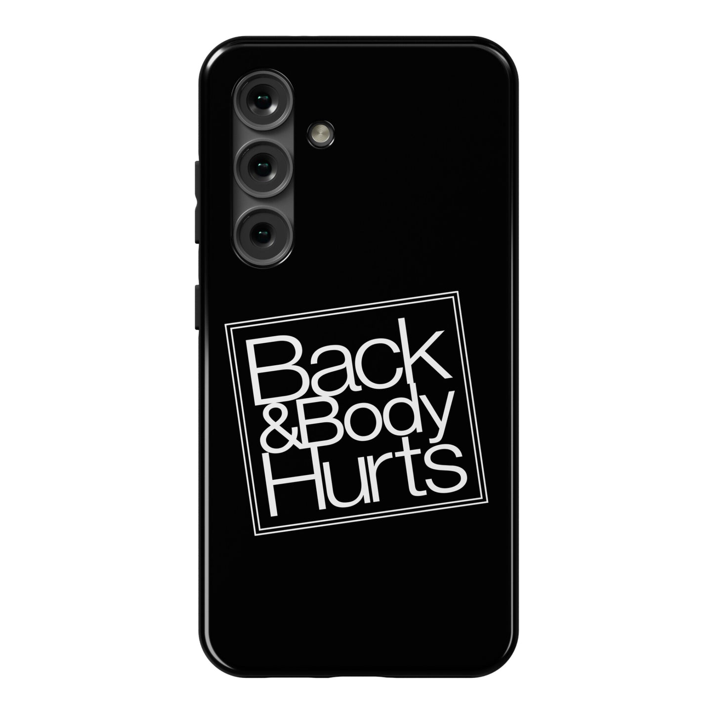 Back & Body Hurts Parody Phone Case