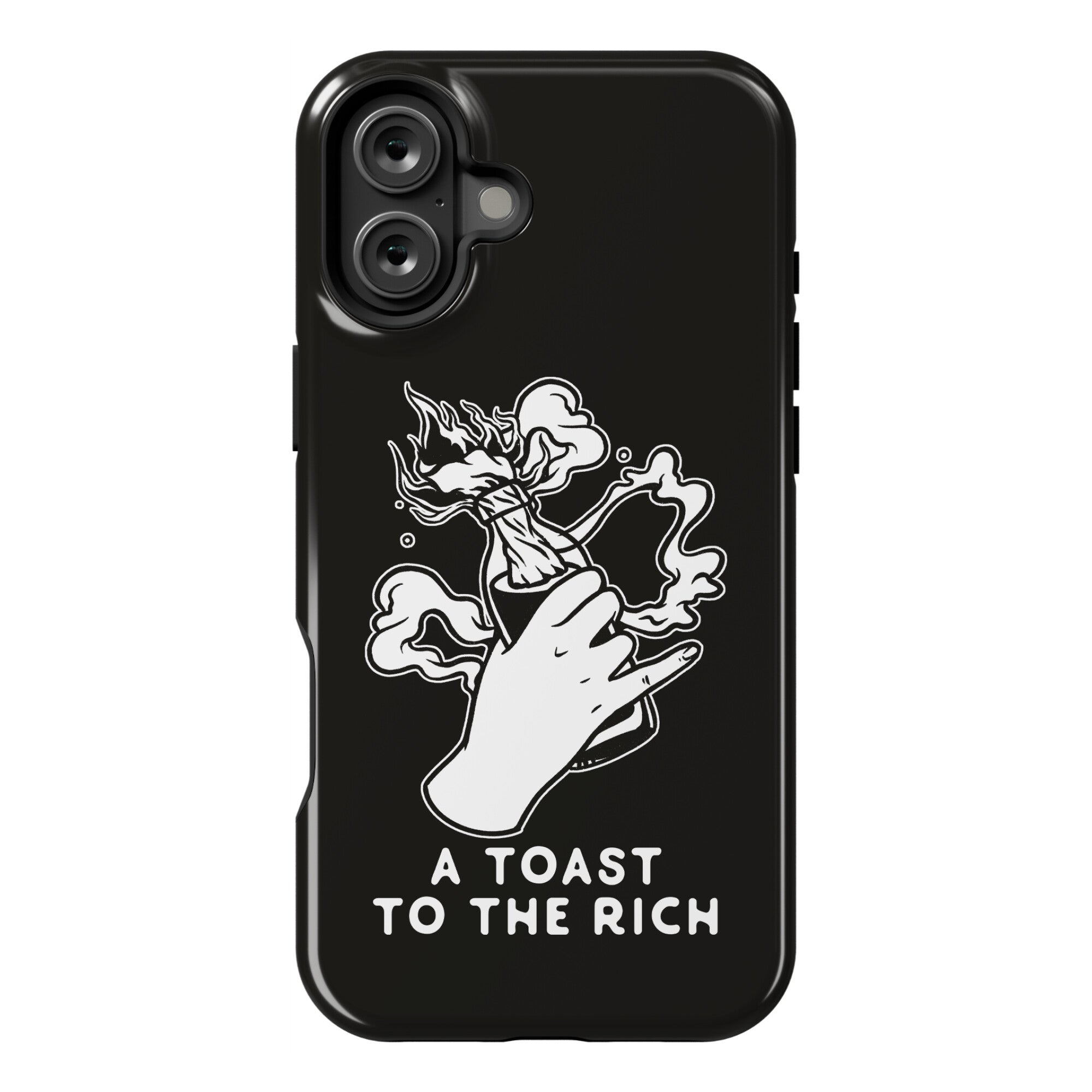 A Toast To The Rich Phone Case