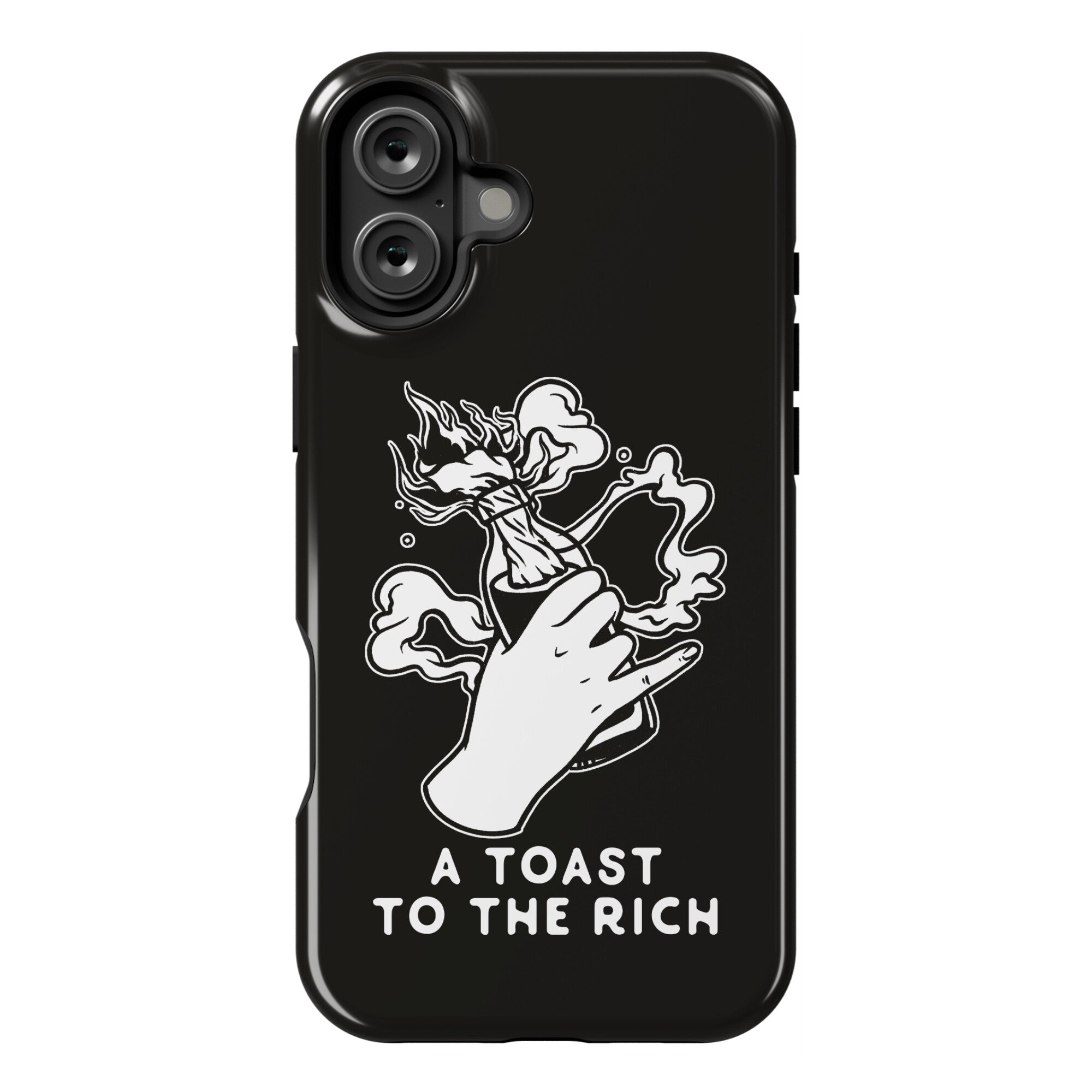 A Toast To The Rich Phone Case