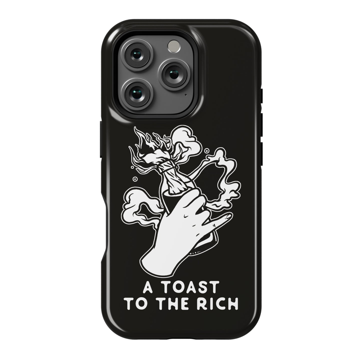 A Toast To The Rich Phone Case