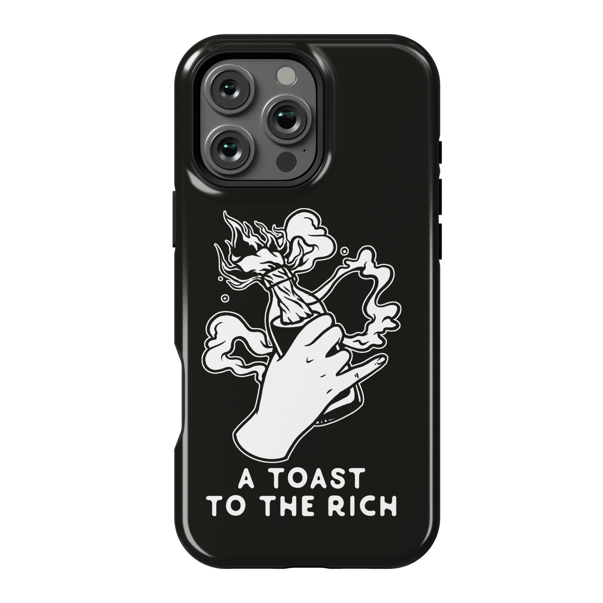 A Toast To The Rich Phone Case