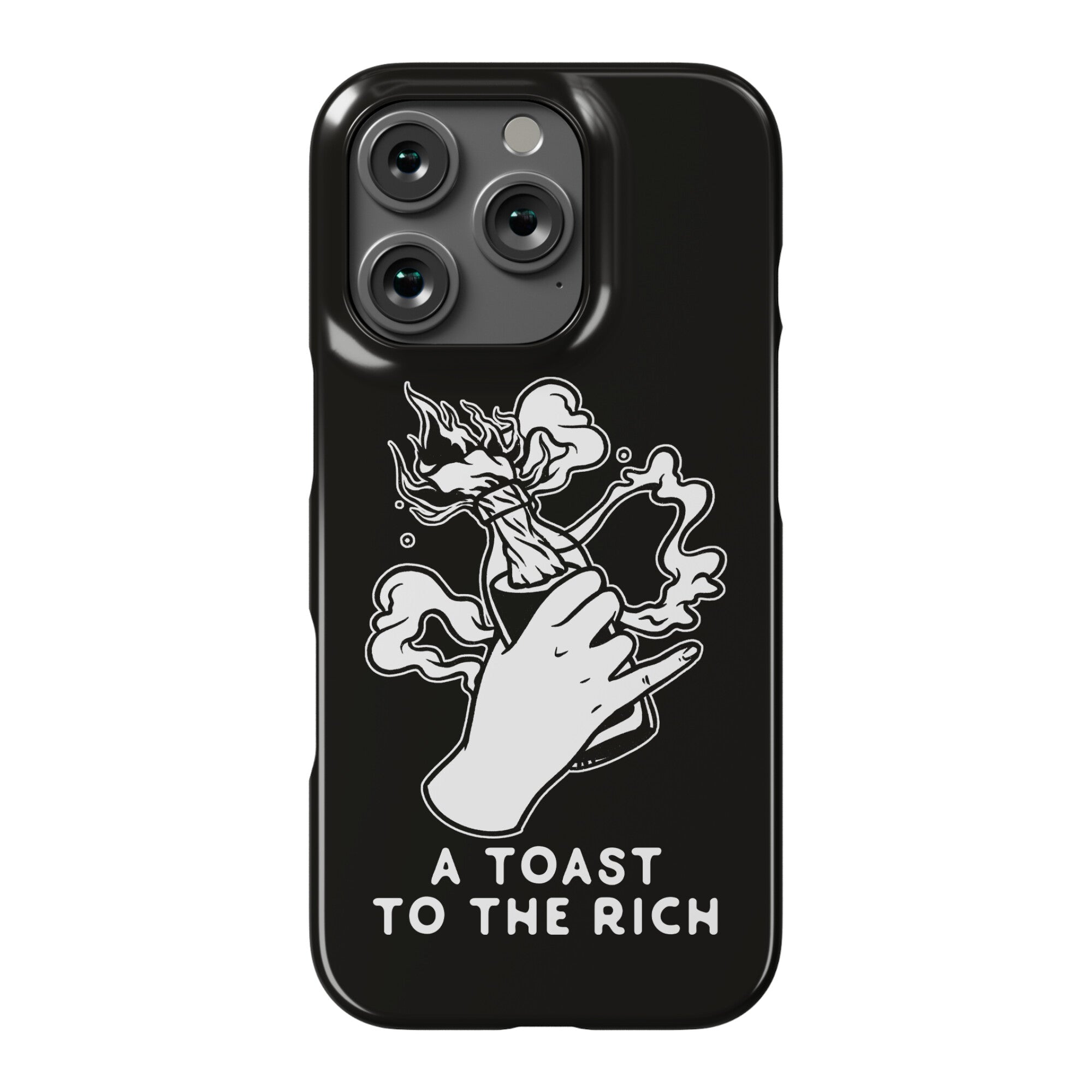 A Toast To The Rich Phone Case