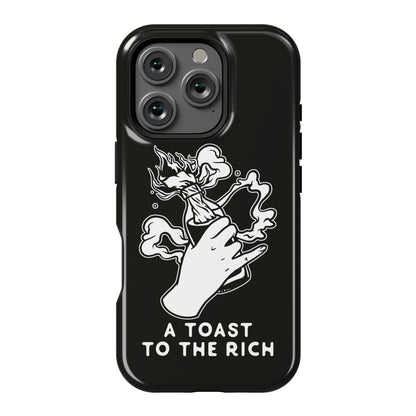 A Toast To The Rich Phone Case
