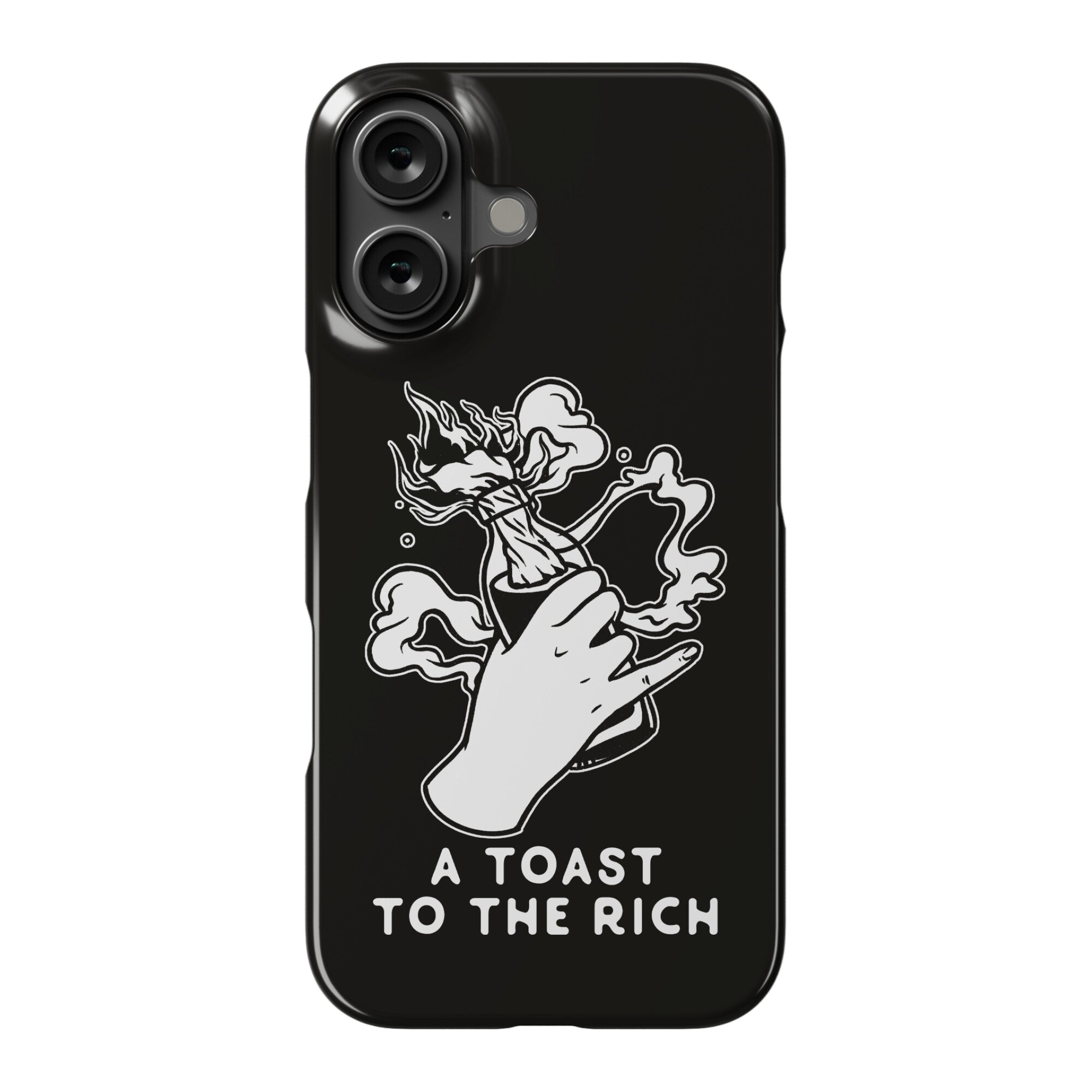 A Toast To The Rich Phone Case