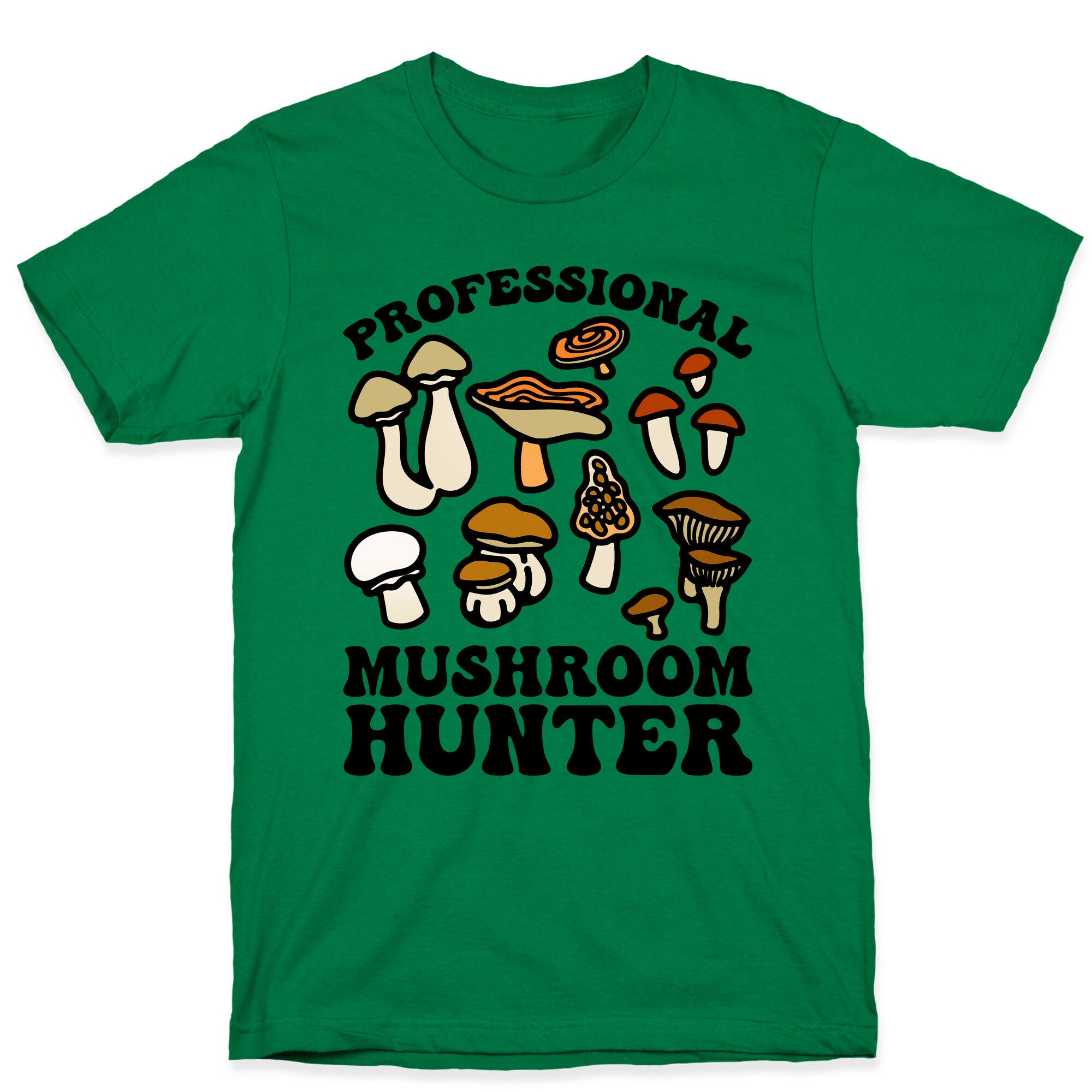 Professional Mushroom Hunter T-Shirt