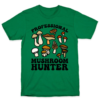 Professional Mushroom Hunter T-Shirt