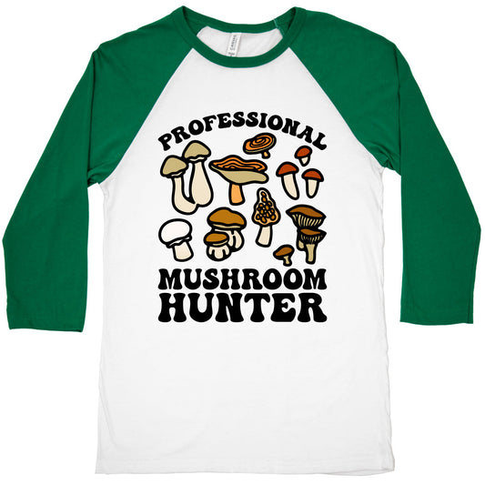 Professional Mushroom Hunter Baseball Tee