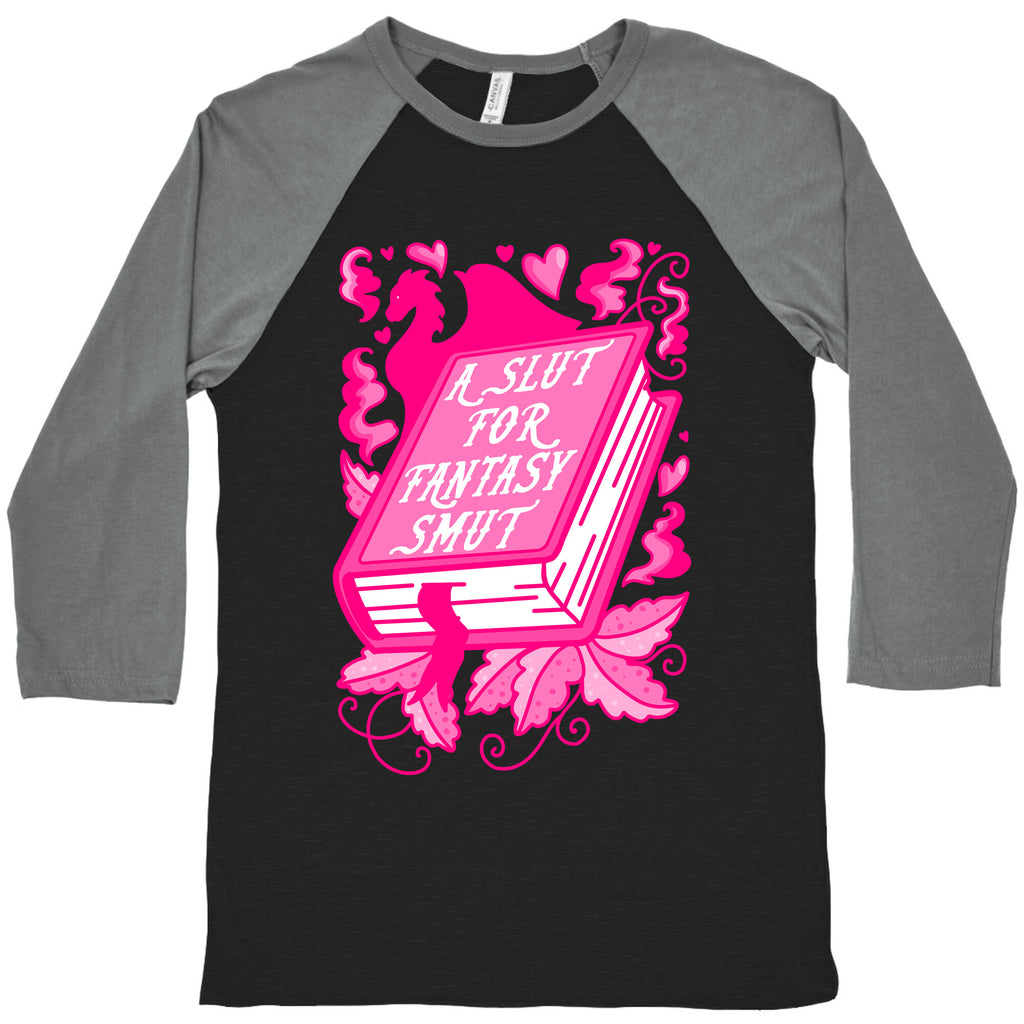 A Slut For Fantasy Smut Baseball Tee