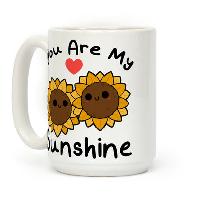 You Are My Sunshine Sunflowers Coffee Mug