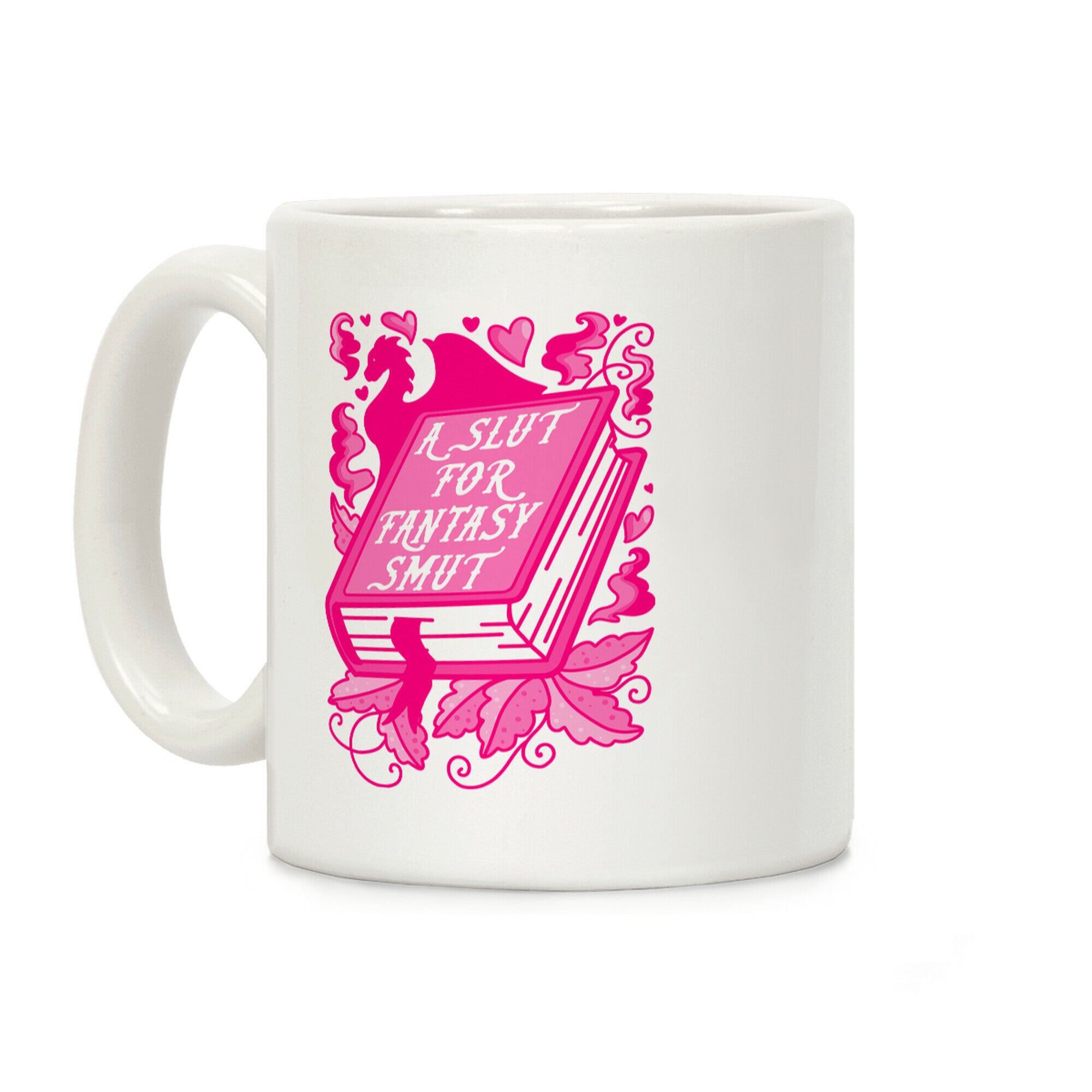 A Slut For Fantasy Smut Coffee Mug