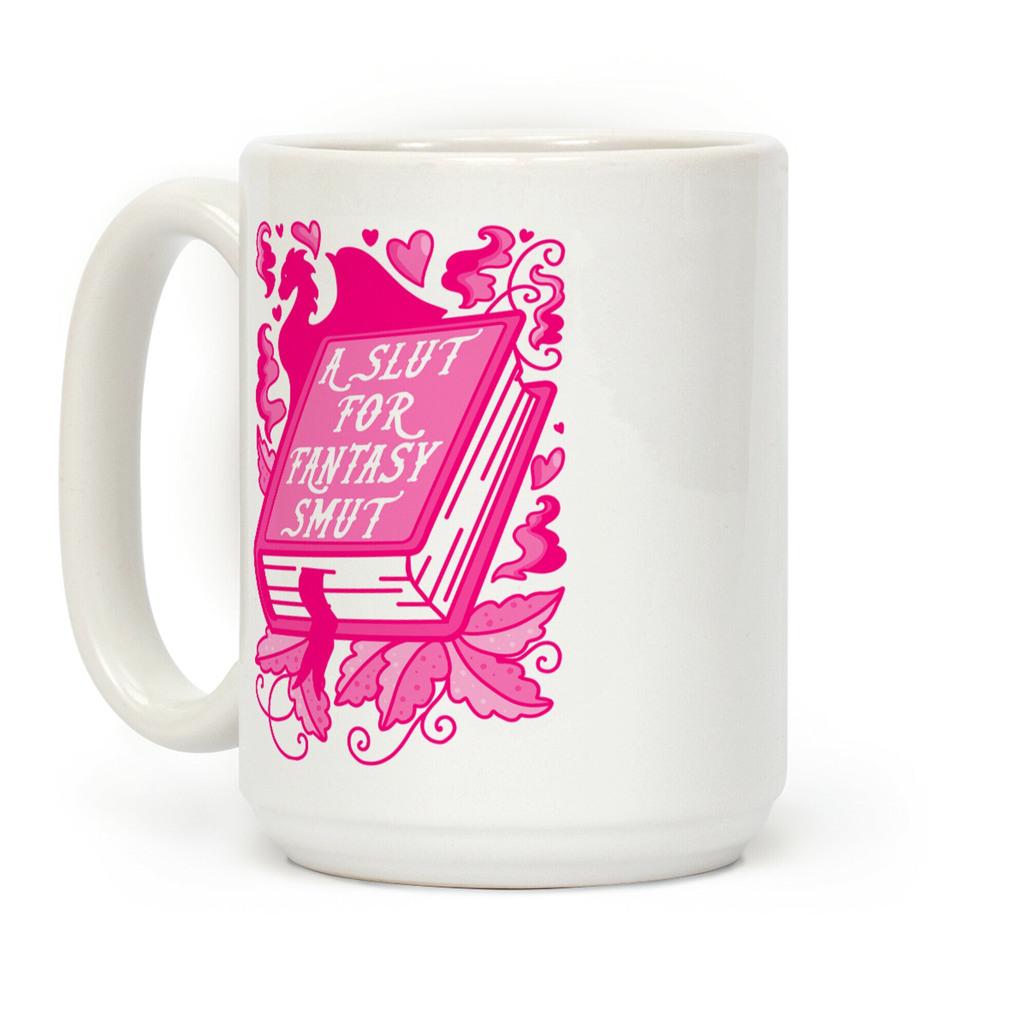 A Slut For Fantasy Smut Coffee Mug