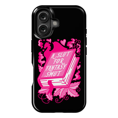 A Slut For Fantasy Smut Phone Case