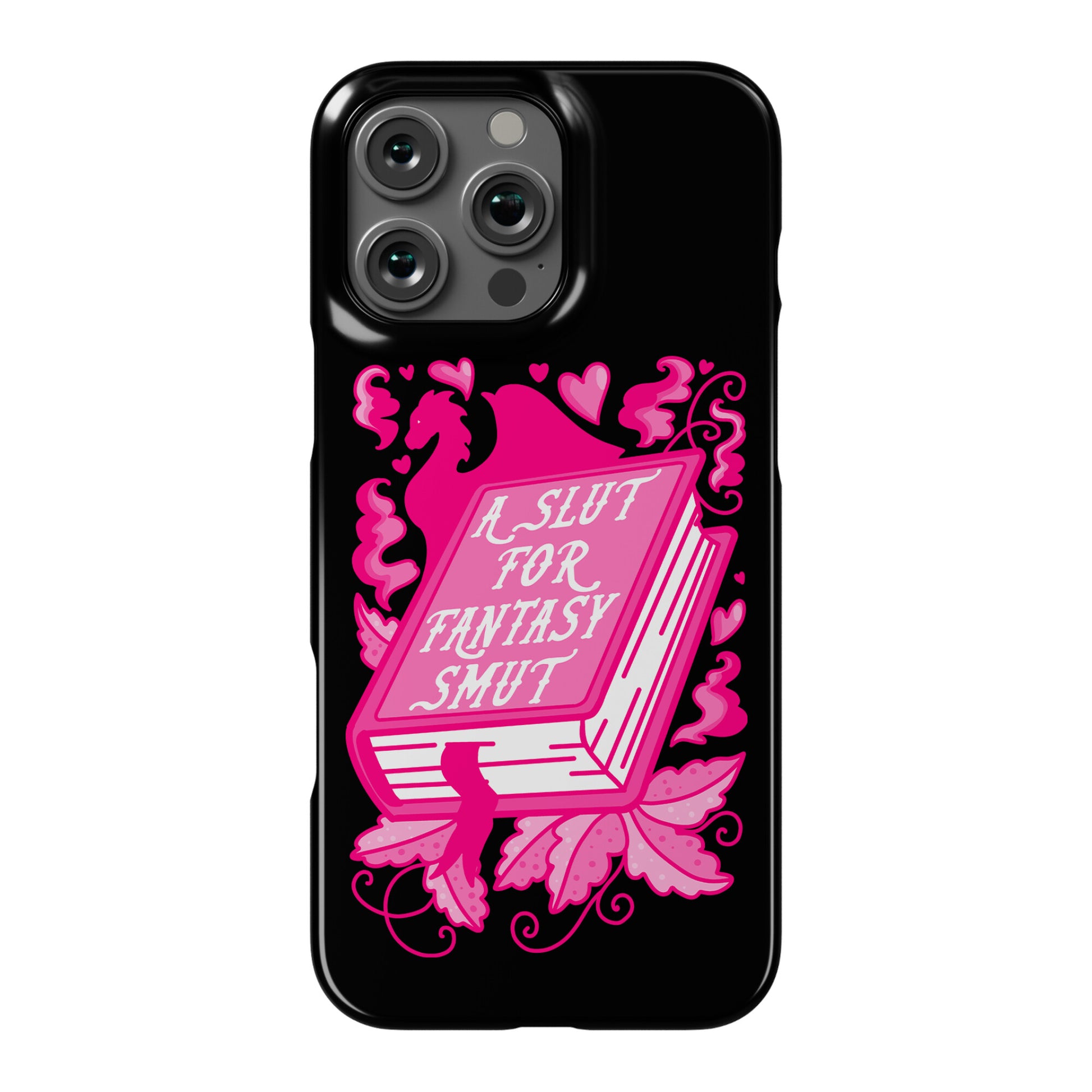 A Slut For Fantasy Smut Phone Case