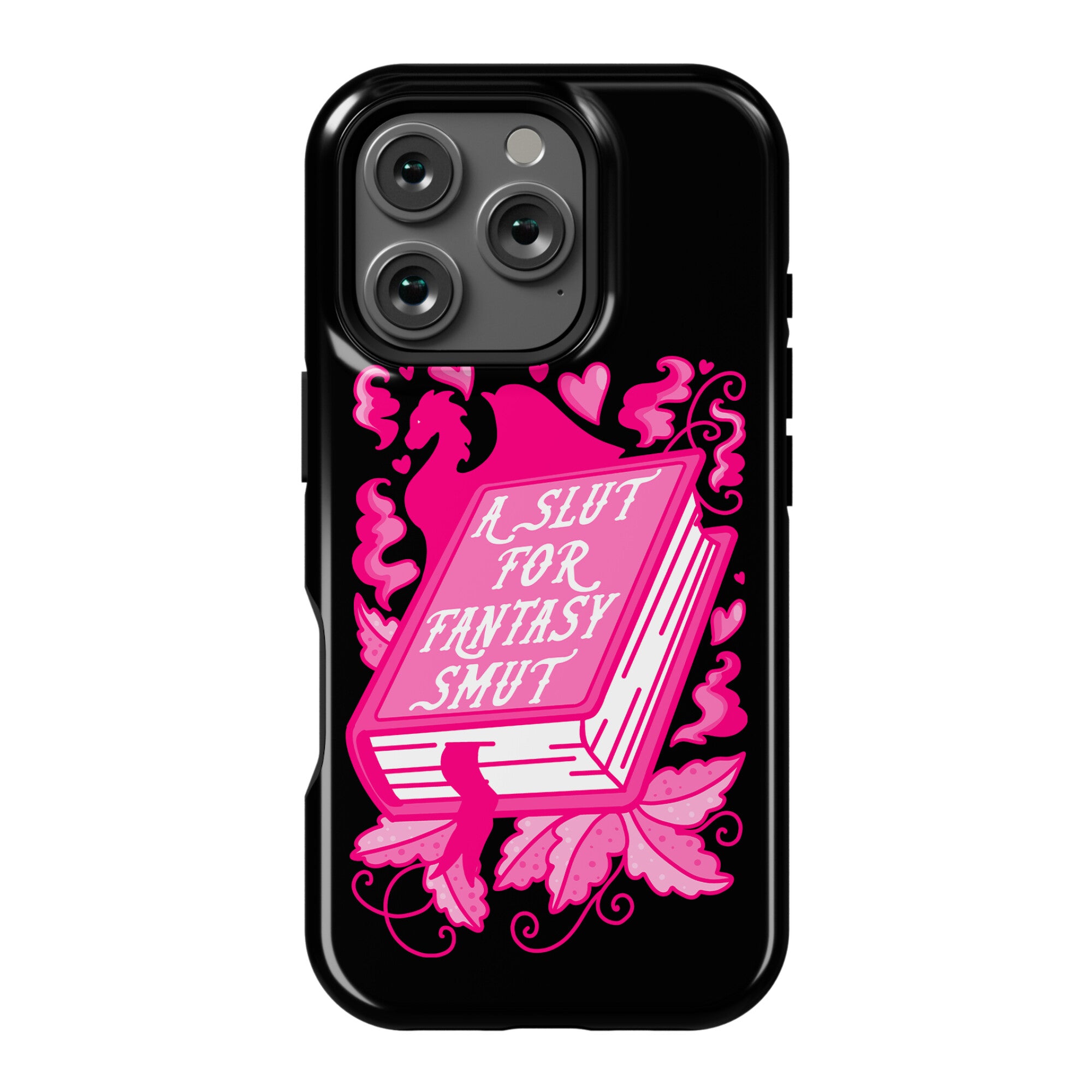 A Slut For Fantasy Smut Phone Case