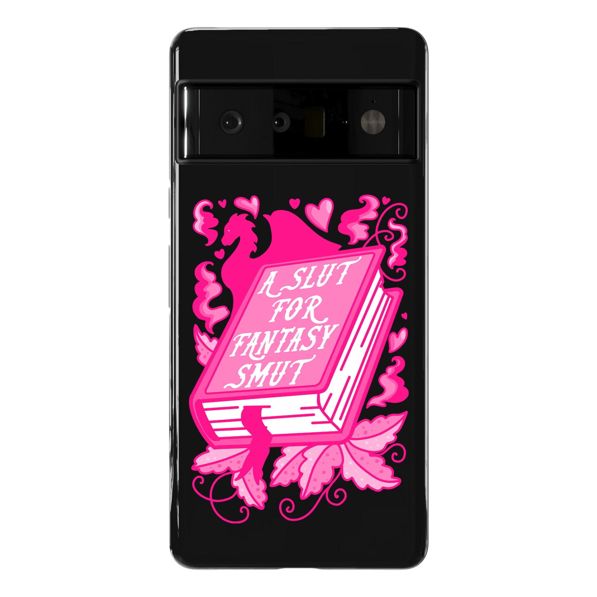 A Slut For Fantasy Smut Phone Case