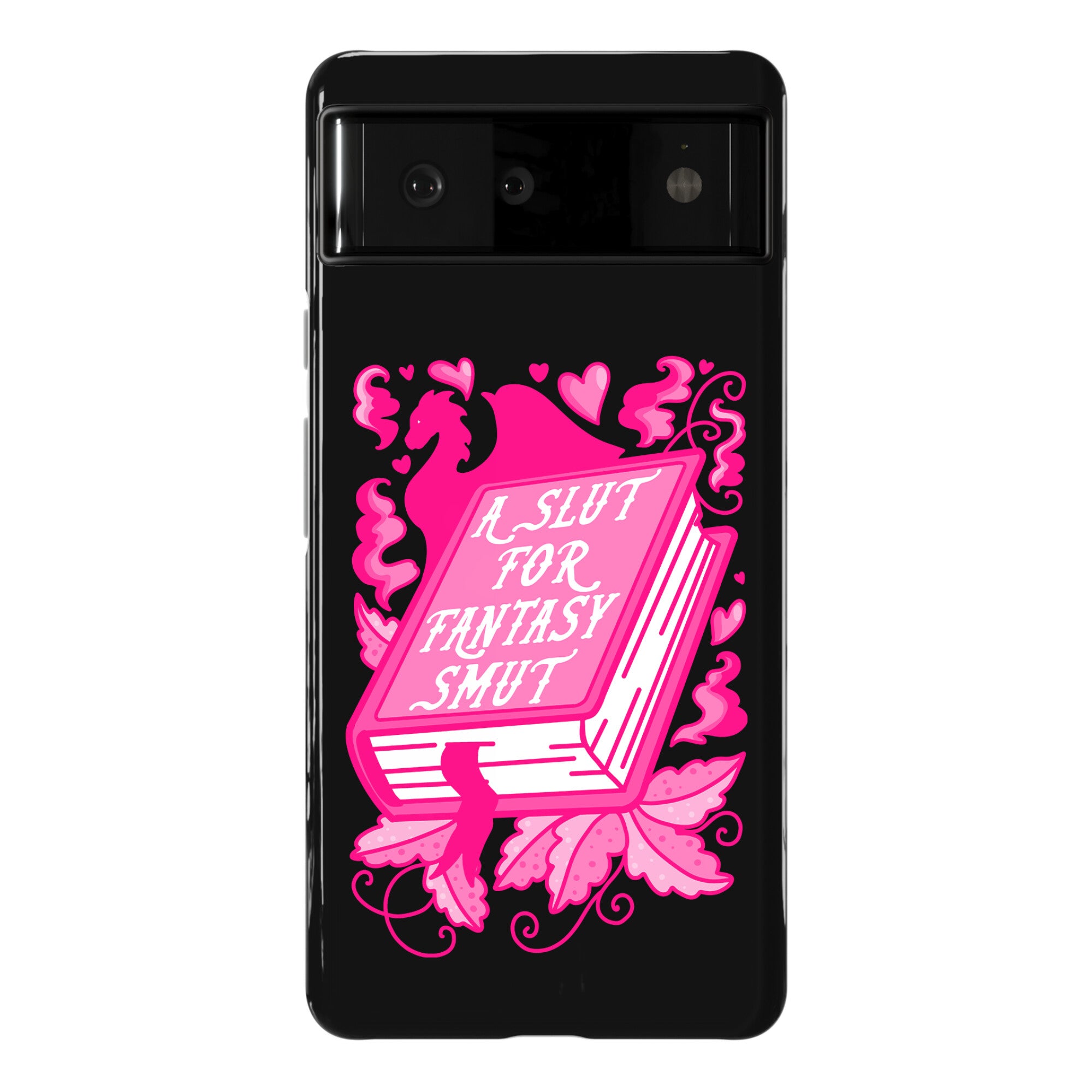 A Slut For Fantasy Smut Phone Case