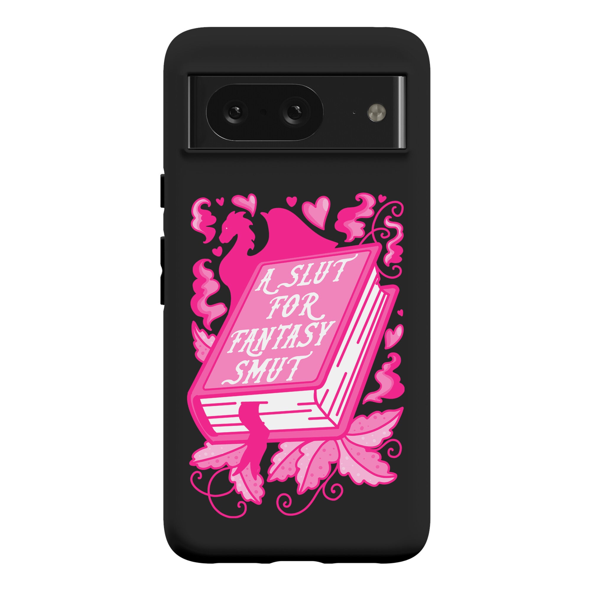 A Slut For Fantasy Smut Phone Case